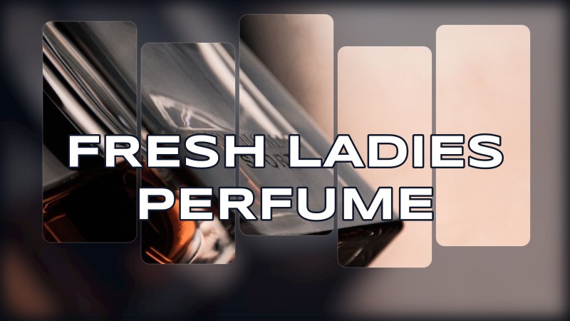 fresh ladies perfume