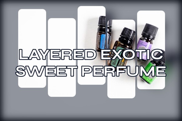 layered exotic sweet perfume