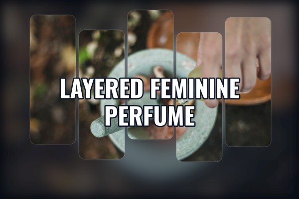 layered feminine perfume