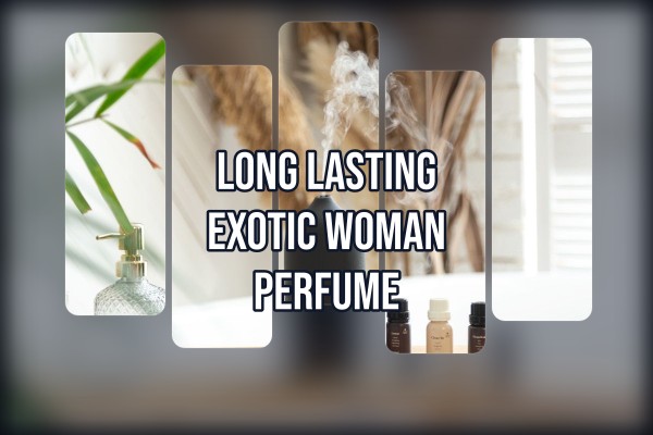 long lasting exotic woman perfume