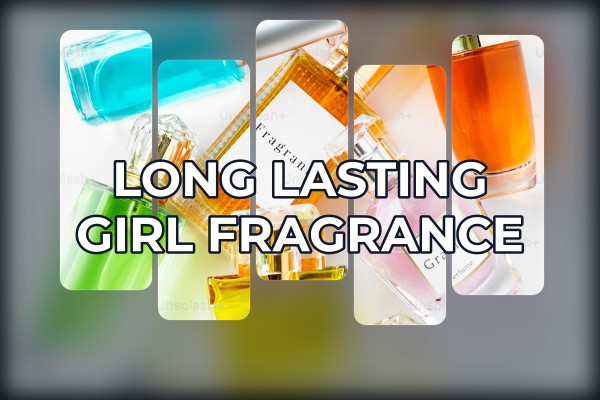 long lasting girl fragrance
