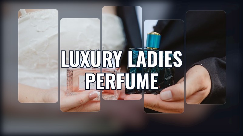 luxury ladies perfume
