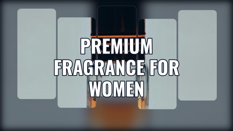premium fragrance for women