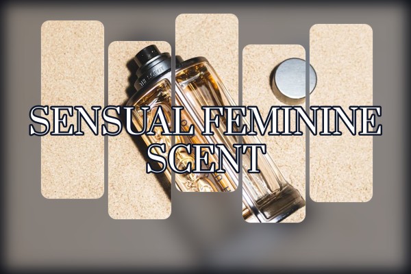 sensual feminine scent