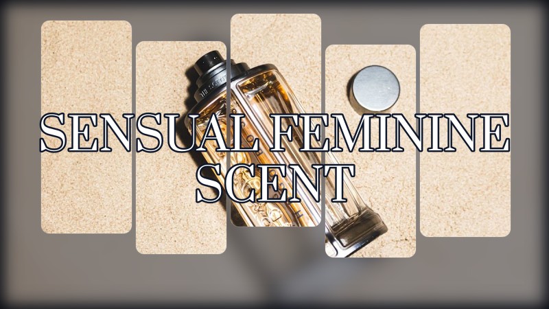 sensual feminine scent