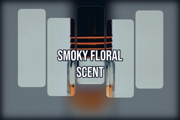 smoky floral scent