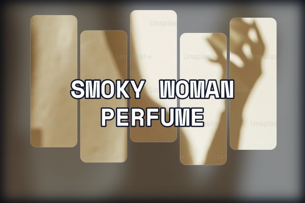 smoky woman perfume